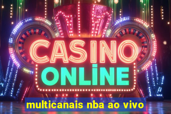 multicanais nba ao vivo